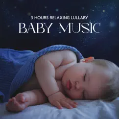 3 Hours Relaxing Lullaby Baby Music: Deep Sleep, Soothing Mood & Instrumental Piano, Guitar, Music Box, Hang Drum, Celeste Music by Baby Lullaby Academy & Sofia White album reviews, ratings, credits