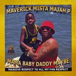 Mama Baby Daddy Maybe - Single by Maverick Mista Majah P album reviews, ratings, credits