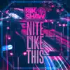 Nite Like This - Single album lyrics, reviews, download