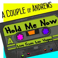 Hold Me Now (Live from Krave Las Vegas) Song Lyrics