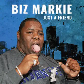 Just A Friend (Re-Recorded / Remastered) by Biz Markie album download