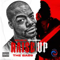 Raise Up the Bass (Radio Edit) - Single by Double Dragon album reviews, ratings, credits