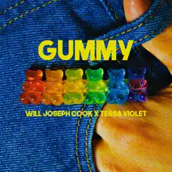 Gummy (feat. Tessa Violet) - Single by Will Joseph Cook album reviews, ratings, credits