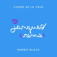 Jangueo (Remix) - Single by Cosme De La Cruz & Barbie Black album reviews, ratings, credits