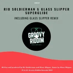 Superglide - Single by Rio Soldierman & Glass Slipper album reviews, ratings, credits