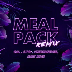 Meal Pack (feat. AYO^, HRTBRKFEVER & MEETSIMS) [Remix] - Single by CAL. album reviews, ratings, credits