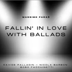 Fallin' in Love with Ballads by Massimo Faraò, Nicola Barbon, Davide Palladin & Bobo Facchinetti album reviews, ratings, credits