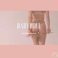Babydoll - Single by Xander Rivas album reviews, ratings, credits
