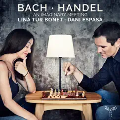 Bach & Handel: An Imaginary Meeting by Lina Tur Bonet & Dani Espasa album reviews, ratings, credits