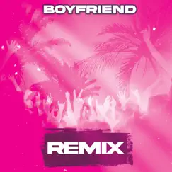 Boyfriend (Remix) - Single by ONY9RMX album reviews, ratings, credits
