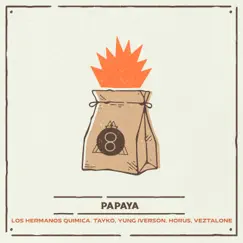 Papaya (feat. Horus, Tayko, Veztalone & Hocho) - Single by Comida Para Llevar, Los Hermanos Química & Yung Iverson album reviews, ratings, credits