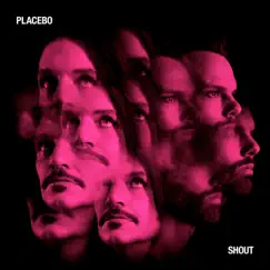 Shout - Single by Placebo album reviews, ratings, credits