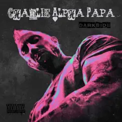 Darkside - EP by Charlie Alpha Papa album reviews, ratings, credits