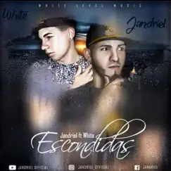Escondidas (feat. White Level) - Single by Jandriel album reviews, ratings, credits