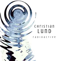 Radioactive - Single by Christian Lund album reviews, ratings, credits
