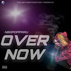 Over Now - Single by NBG POPPARU album reviews, ratings, credits