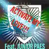 ACTIVATE MY LOVE!!! (feat. JUNIOR PAES) - Single album lyrics, reviews, download