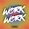 Work Work - Single album lyrics, reviews, download
