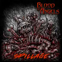 Spillage - Single by Blood of Angels album reviews, ratings, credits