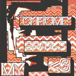 My <3 by Chrome Sparks album reviews, ratings, credits