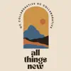 All Things New - Single (feat. Rachel Caldwell) - Single album lyrics, reviews, download