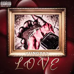 L O V E - Single by Yung 2a3 album reviews, ratings, credits