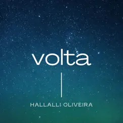 Volta - Single by Hallalli oliveira album reviews, ratings, credits