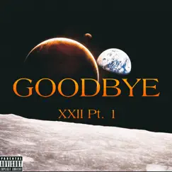 Goodbye (XXII Pt.1) by Vale The Rapper album reviews, ratings, credits