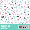 Keep It Cool - EP album lyrics, reviews, download