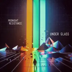 Under Glass - EP by Midnight Resistance album reviews, ratings, credits