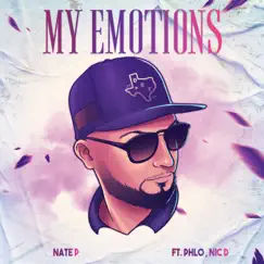 My Emotions (feat. Phlo & Nic D) - Single by Nate P album reviews, ratings, credits