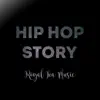 Hip Hop Story - Single album lyrics, reviews, download