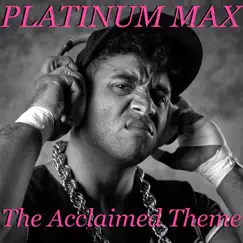 Acclaimed Theme - Single by Platinum Max album reviews, ratings, credits