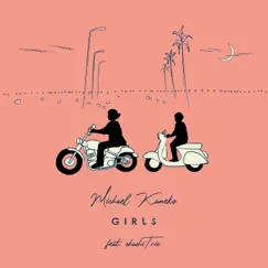 Girls (feat. Ohashi Trio) - Single by Michael Kaneko album reviews, ratings, credits