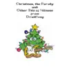 Christmas, The Parody and Other Bits of Silliness from Druidsong album lyrics, reviews, download