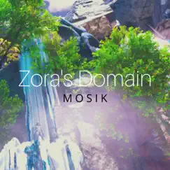 Zora's Domain - Single by MOSIK album reviews, ratings, credits