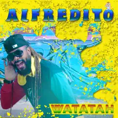 Alfredito - Single by Watatah album reviews, ratings, credits