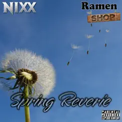 Spring Reverie - Single by NIXX & RamenSHOP album reviews, ratings, credits