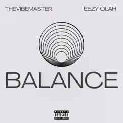 BALANCE (feat. Eezy Olah) - Single by TheVibeMaster album reviews, ratings, credits