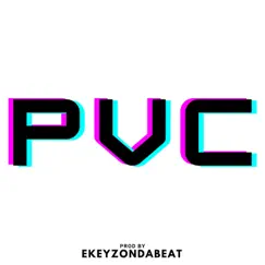 Pvc - Single by Ekeyzondabeat album reviews, ratings, credits