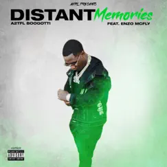Distant Memories (feat. Enzo McFly) - Single by A2tfl Boo Gotti album reviews, ratings, credits