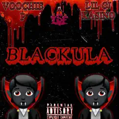 Blackula - Single by Voochie P & LilCJ Kasino album reviews, ratings, credits