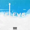 Elev8 song lyrics