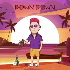 Down Down (feat. Augusto Yepes DJ) - Single by Samir Guerrero, Mosta Man & Dunamis album reviews, ratings, credits