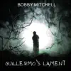 Guillermo's Lament - Single album lyrics, reviews, download