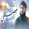 Mustafa Aaj Dulha Bane Hain - Single album lyrics, reviews, download