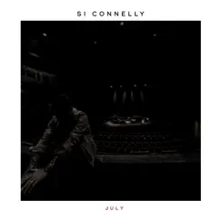 July - Single by Si Connelly album reviews, ratings, credits