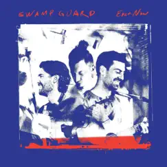 Even Now by Swamp Guard album reviews, ratings, credits