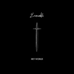Hey World - Single by Evanahte album reviews, ratings, credits