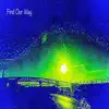Find Our Way (feat. AJ Roadz, Chance Sensation & Frisson) - Single album lyrics, reviews, download